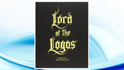 Download PDF Lord of the Logos: Designing the Metal Underground FREE