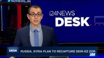 i24NEWS DESK | Russia, Syria plan to recapture Deir ez-Zor | Tuesday, September 12th 2017