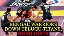 PKL 2017: Bengal Warriors defeat Telugu Titans 32-31, Highlights | Oneindia News