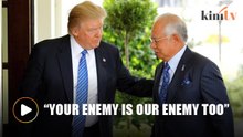Your enemy is our enemy too, Najib tells Trump