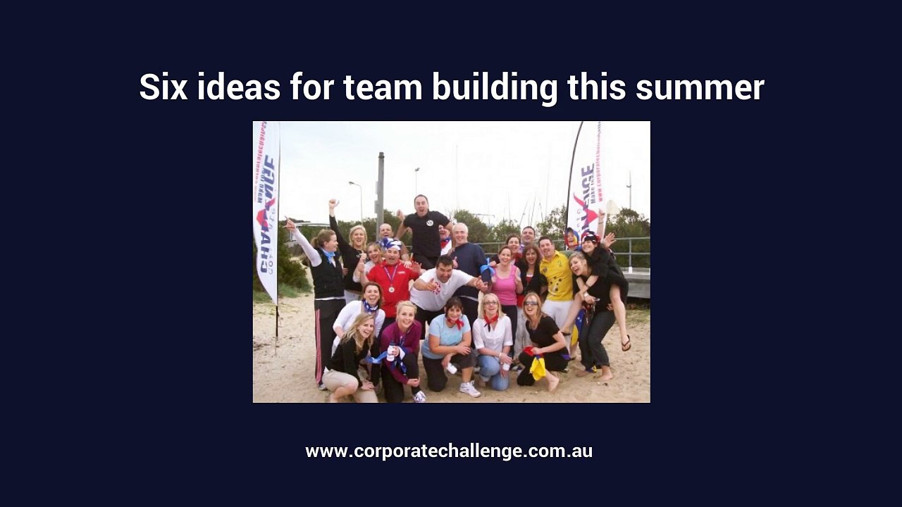 Six ideas for team building this summer - Corporate Challenge Events