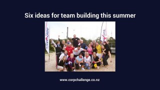 Six ideas for team building this summer - Corporate Challenge Events