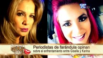 Periodistas de farandula se pronuncian sobre polémica entre Gisella Arias y Karina Torres