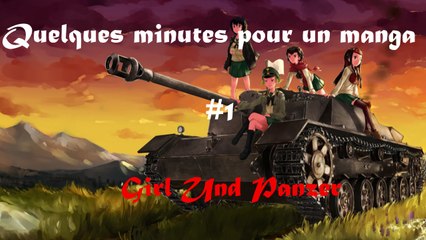 Quelques minutes pour un manga #1 - Girls und Panzer