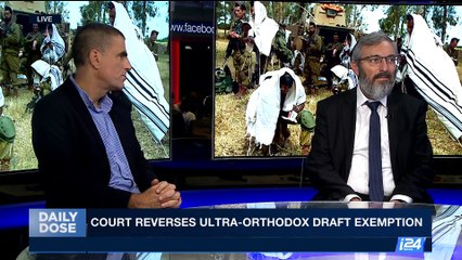 DAILY DOSE | Court reverses ultra-Orthodox draft exemption | Wednesday, September 13th 2017