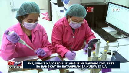 PNP, iginiit na 'credible' ang isinagawang DNA test sa bangkay na natagpuan sa Nueva Ecija