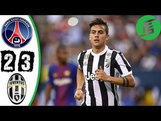 PSG vs Juventus 2-3 - Highlights & Goals - 26 July 2017