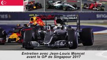 Entretien avec Jean-Louis Moncet avant le Grand Prix de Singapour 2017