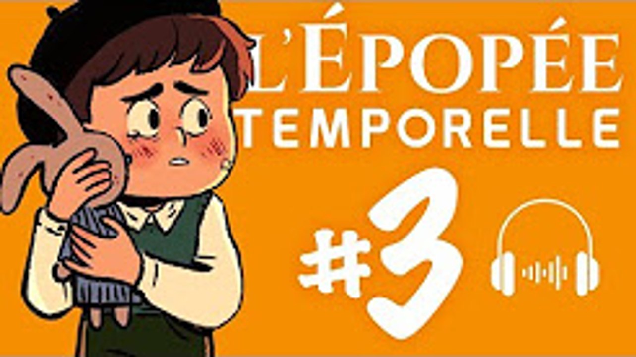 L'EPOPEE TEMPORELLE EP3 - L'ENFANT PERDU - Cyprien