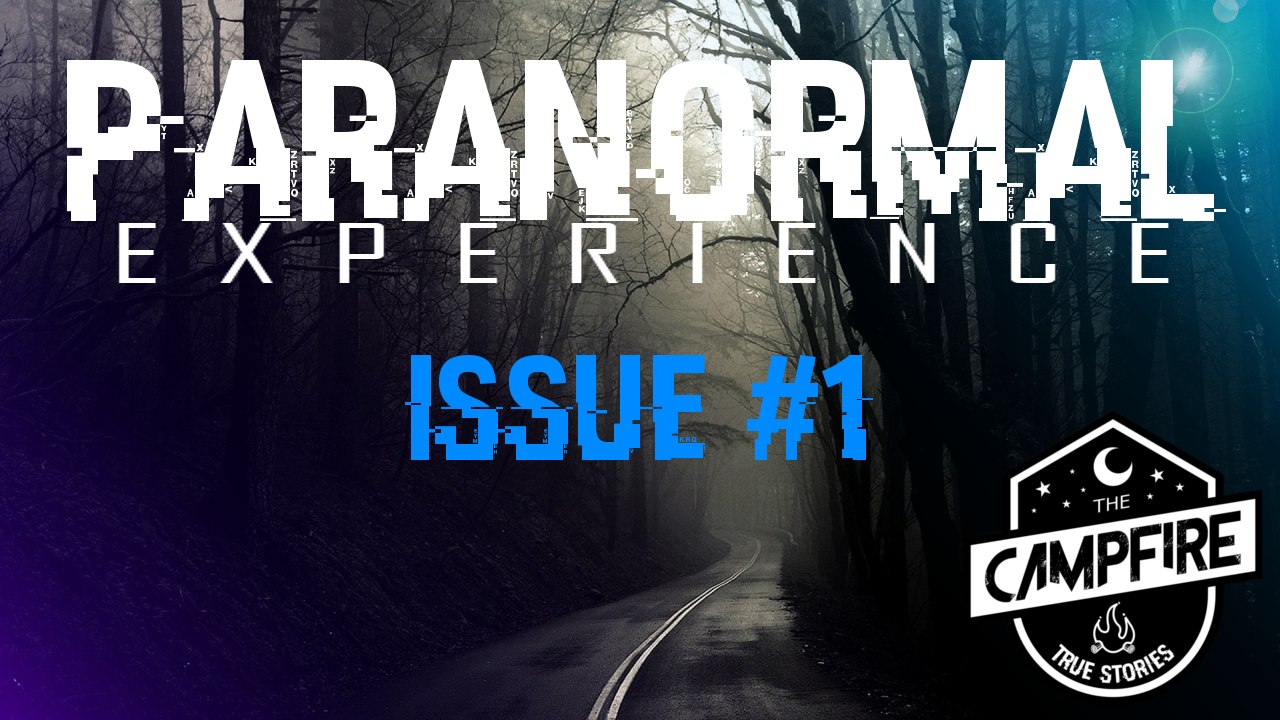 Paranormal Experiences: Issue #1