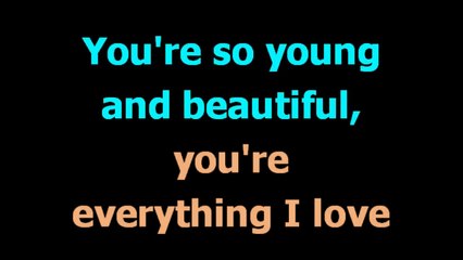 Young and beautiful -  Elvis Presley -  Karaoke -  Lyrics