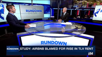 THE RUNDOWN |  Rent rates rose since  AIRBNB entered Israel | Wednesday, September 13th 2017