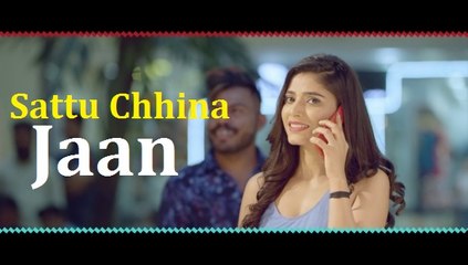 Jaan | ( FULL HD) | Sattu Chhina | New Punjabi Songs 2017 | Latest Punjabi Songs 2017