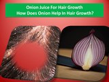 Onion For Hair Growth - How Does Onion Help In Hair Growth