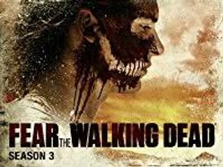 Fear the Walking Dead ~~ Watch Online s03e11 [(La Serpiente)] MEGA VIDEO