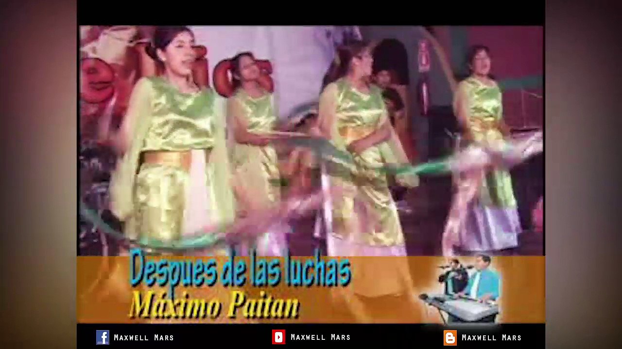Máximo Paitan - Despues De Las Luchas [En Vivo]