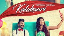 Kalakaari Full HD Video Song Harman Cheema - Randy J - New Punjabi Songs 2017