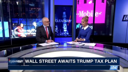 CLEARCUT | Wall Street awaits Trump tax plan | Wednesday, September 13th 2017