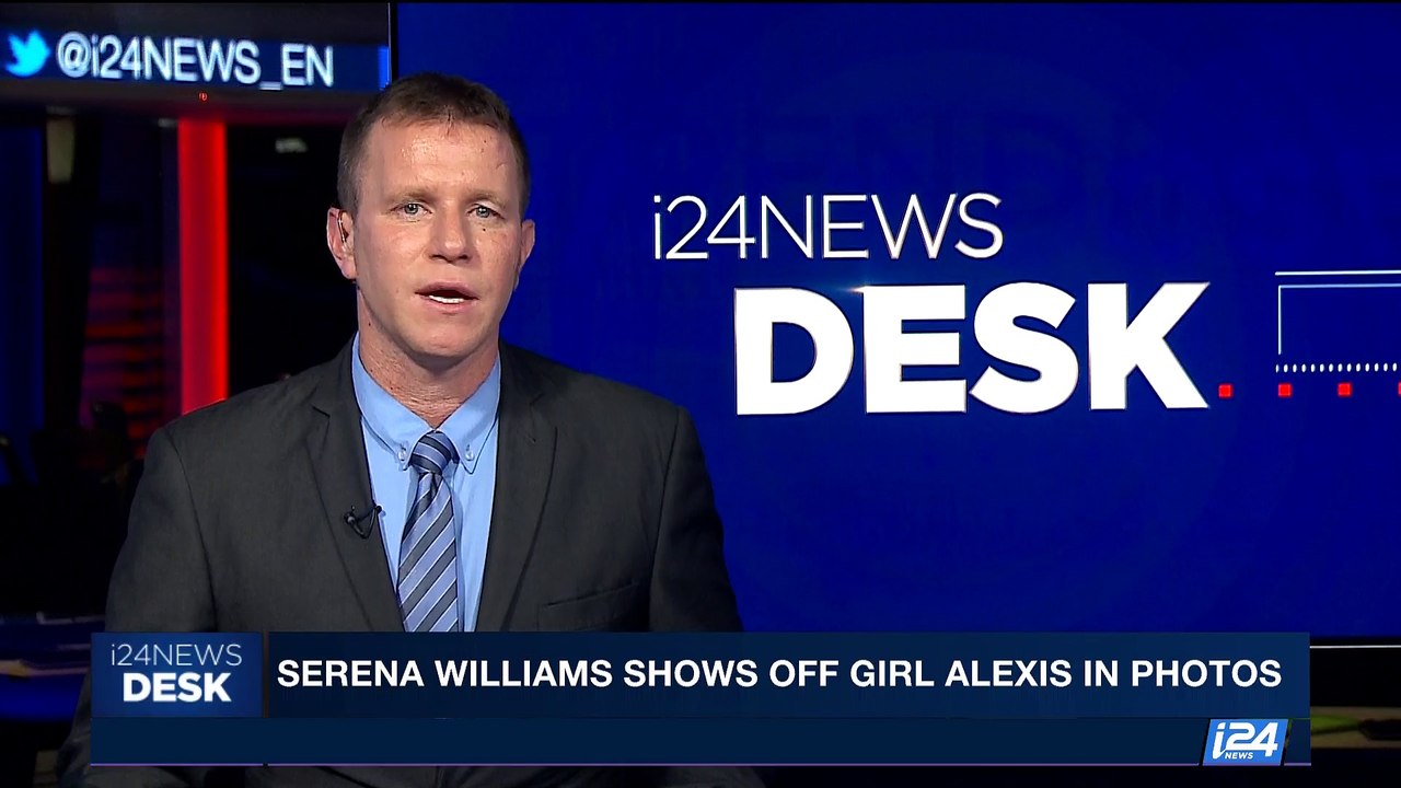 i24NEWS DESK | Serena Williams shows off girl Alexis in photos | Wednesday, September 13th 2017