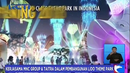 Kerjasama MNC Group dan TAITRA dalam Pembangunan Lido Theme Park
