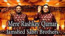 Jamshed Sabri Brothers - Mere Rashkey Qamar
