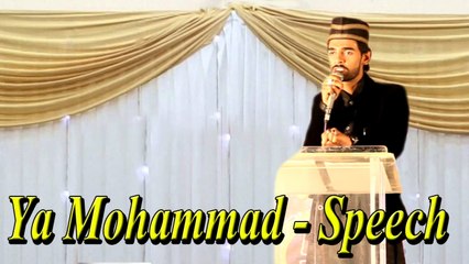 Ali Khan - Ya Mohammad - Speech