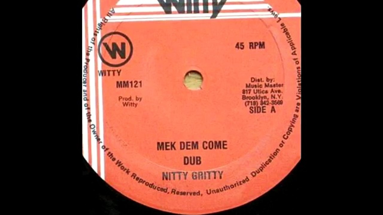 Nitty Gritty - Mek Dem Come