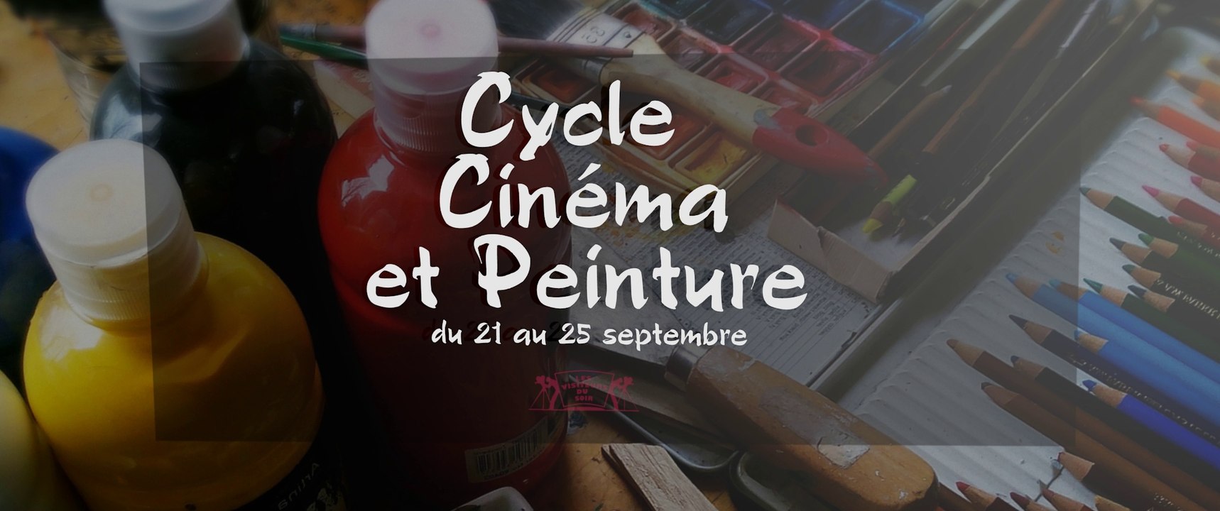 Cycle de septembre 2017 - Cinéma et Peinture