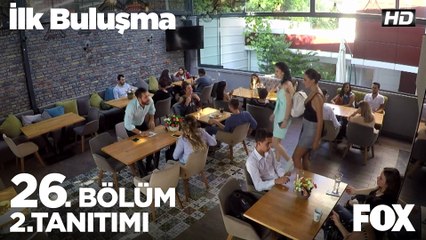 İlk Buluşma 26. Bölüm 2. Tanıtım