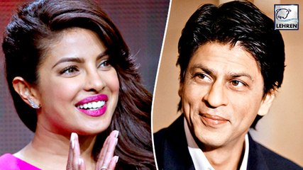 Priyanka Chopras Special Message To Shah Rukh Khan