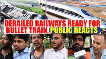 Bullet Train- Indian railways ready for big change, public opinion | Oneindia News