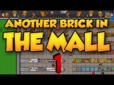 New Mall! - (Another Brick In The Mall - Season 2) - Episode 1