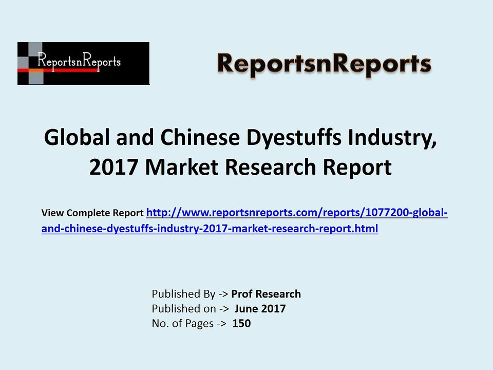 Global Dyestuffs Industry Growth Analysis and Forecasts To 2022