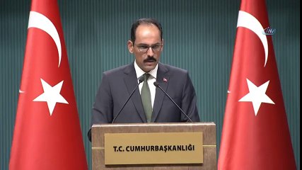 Kalın: ''Cumhurbaşkanlığı Adına Buradan Bu Hadiseyi En Net Şekilde Kınadığımızı İfade Ediyorum''