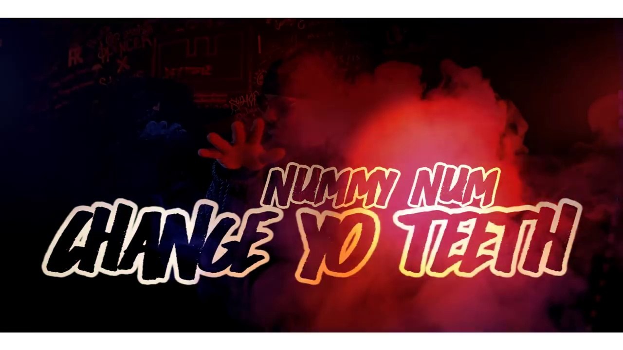 Nummy Num "Change Yo Teeth"