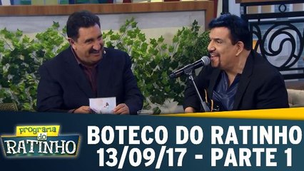 Boteco do Ratinho - 13.09.17 - Parte 1