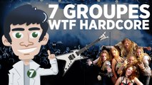 7 groupes de musique complètement WTF - HARDCORES