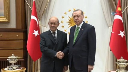 Cumhurbaşkanı Erdoğan, Fransa Dışişleri Bakanı'nı Kabul Etti