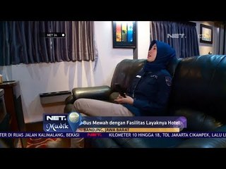 Bus Mewah dengan Fasilitas Layaknya Hotel - Net 24