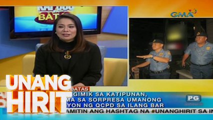 Unang Hirit: Kapuso sa Batas: Biglaang inspeksyon sa mga bar, bawal nga ba?