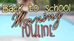 Back to School Morning Routine new!
