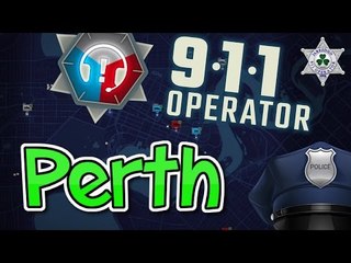 Perth - Let's Play - (911 Operator Game)