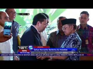 Setya Novanto Bertemu dengan BJ Habibie - NET5