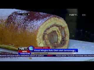 Kreasi Wingko Rolls Oleh-oleh Semarang - NET12