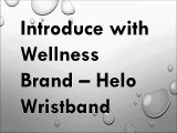 Introduce with Wellness Brand – Helo Wristband