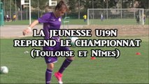 LA JEUNESSE U19N REPREND LE CHAMPIONNAT, Toulouse et Nîmes (2017)