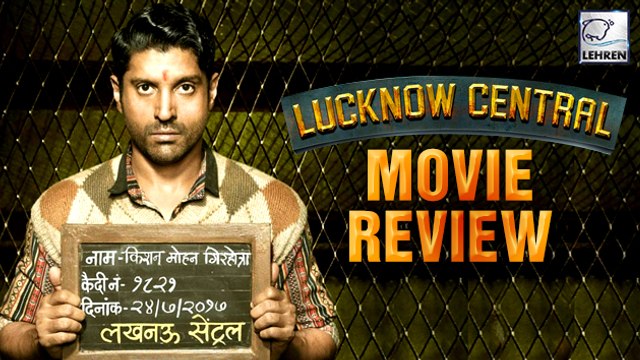 Lucknow Central MOVIE REVIEW | Farhan Akhtar | Diana Penty