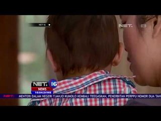 Bayi Harus Lebih Dulu Diselamatkan - NET16
