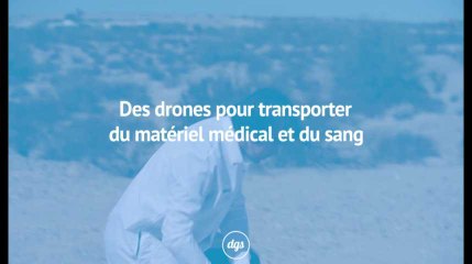 Des drones pour transporter du matériel médical et du sange
