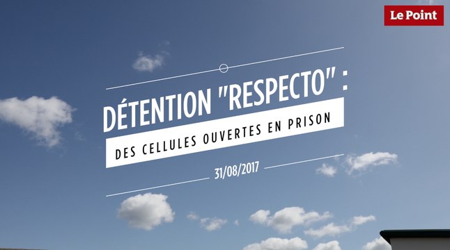 Détention respecto : des cellules ouvertes en prison